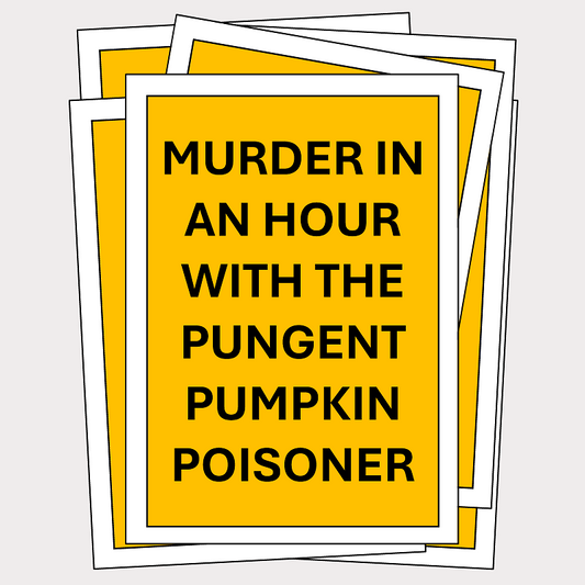 Murder in an Hour with the Pungent Pumpkin Poisoner - 3 to 10 players